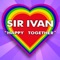 Happy Together - Sir Ivan lyrics