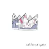 california queen - Single album lyrics, reviews, download