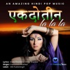 Francesca Shankar - Ek Do Teen la La la (Hindi)