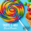 Taste E-Mix - Single album lyrics, reviews, download