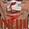 Stream & download Nose Bone - Single