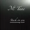 Stuck on you - Single album lyrics, reviews, download