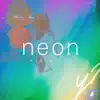 neon (feat. PENIEL) - Single album lyrics, reviews, download