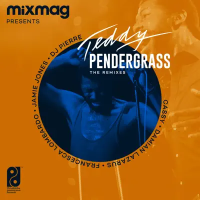 Mixmag Presents Teddy Pendergrass: The Remixes - EP - Teddy Pendergrass Mixmag Presents Teddy Pendergrass: The Remixes - EP - Teddy Pendergrass
