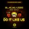 Do It Like Us - United States Beat Squad, ELLE J & Blakjak lyrics