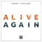 Alive Again - IveBenDubbed Remix - UNSECRET & Chuck Adams lyrics