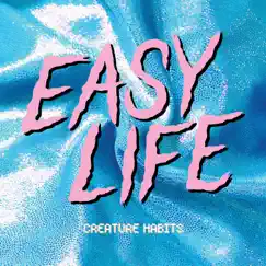Creature habits mixtape - EP by Easy life album reviews, ratings, credits