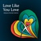 Love Like You Love artwork