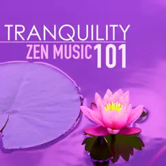 Tranquility Zen Music 101 - Stress Relief Songs for Hotel Lounge Waiting Room and Spa Sauna Room by Buddha Tranquility Zen Spa Music Relaxation Deep Sleep Serenity Academy album reviews, ratings, credits