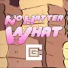 No Matter What (feat. Cristina Vee) - Single album lyrics, reviews, download