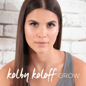 Grow - EP - Kolby Koloff