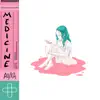 Medicine - Single album lyrics, reviews, download