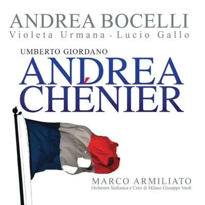 Giordano: Andrea Chénier - Andrea Bocelli