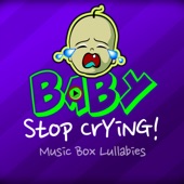 Baby Stop Crying - Music Box Lullabies artwork
