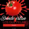 Dónde Están las Que Pelan Tomate - Single album lyrics, reviews, download