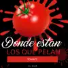 Stream & download Dónde Están las Que Pelan Tomate - Single