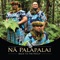 Hula - Na Palapalai lyrics