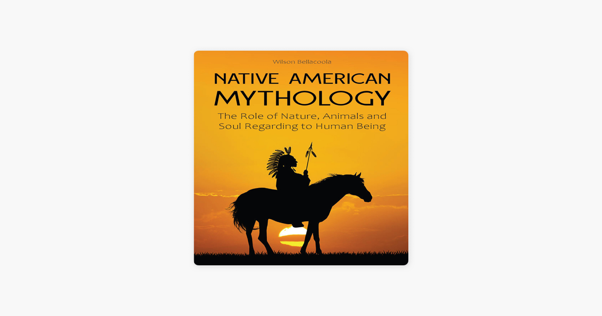 native-american-mythology-the-role-of-nature-animals-and-soul