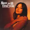 Sun Will Find You - Single album lyrics, reviews, download