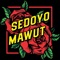 Ojo Goblok Mencinta - Sedoyo Mawut lyrics