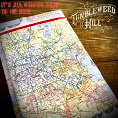 It's All Coming Back to Me Now - Single by Tumbleweed Hill album reviews, ratings, credits
