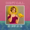 Don't Call (feat. Mano Dulce, Gary Boy, Jeiby & Eyem) - Single album lyrics, reviews, download