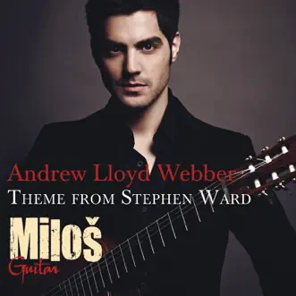 Theme From Stephen Ward - Single by Miloš Karadaglić album reviews, ratings, credits