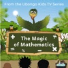 The Magic of Mathematics (From the Ubongo Kids TV Series), 2016
