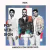 Amigos con Derechos (Versión Pop) - Single album lyrics, reviews, download