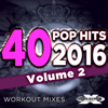 40 POP Hits 2016, Vol. 2 (Unmixed Workout Tracks For Running, Jogging, Fitness & Exercise) - Varios Artistas
