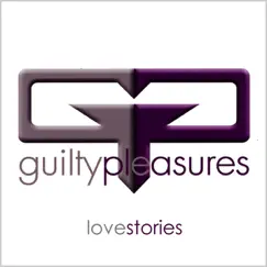 Lovestories by Guiltypleasures album reviews, ratings, credits