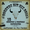 Country Hit Mix - 2014 - Vol. 2 - Mix Factor