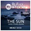 The Sun - Goes Down Again album lyrics, reviews, download