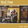 Stream & download Red Dog: The Garage Sessions - Single