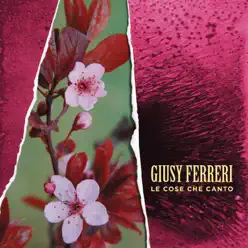 Le cose che canto - Single - Giusy Ferreri Le cose che canto - Single - Giusy Ferreri