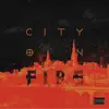 City on Fire - Single (feat. Uptown X.O.) - Single album lyrics, reviews, download