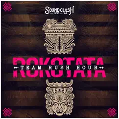 Rokotata - Single by Team Rush Hour album reviews, ratings, credits