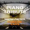 Chasing Cars (Snow Patrol Piano Tribute) song lyrics