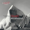 Handel: Belshazzar, 2013