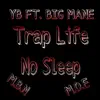 Stream & download Trap Life No Sleep - Single