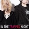 In the Trapped Night - Dyon Joo lyrics