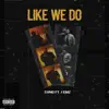 Like We Do (feat. J Emz) - Single album lyrics, reviews, download