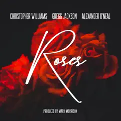 Roses - Single by Gregg Jackson, Christopher Williams & Alexander O'Neal album reviews, ratings, credits