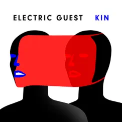 KIN by Electric Guest album reviews, ratings, credits