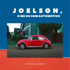 Drivers License - Single by JOELSON O REI DO SOM AUTOMOTIVO album reviews, ratings, credits