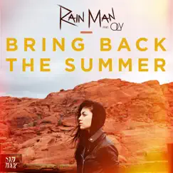 Bring Back the Summer (feat. OLY) - Single by Rain Man album reviews, ratings, credits
