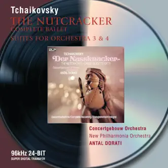 Tchaikovsky: The Nutcracker, Suites No. 3 & 4 by Antal Doráti, Royal Concertgebouw Orchestra & Philharmonia Orchestra album reviews, ratings, credits