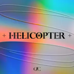 HELICOPTER - Single by CLC album reviews, ratings, credits
