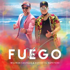 Fuego (feat. Koffee el Kafetero) - Single by Wilfran Castillo album reviews, ratings, credits