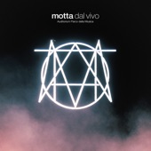 Motta Dal Vivo artwork